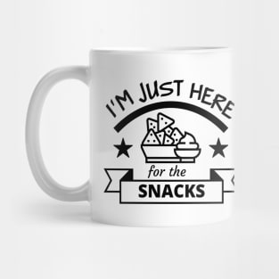 I'm just here for the snacks Mug